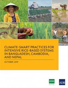Climate-Smart Practices for Intensive Rice-Based Systems in Bangladesh Cambodia and Nepal