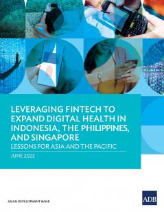 Leveraging Fintech to Expand Digital Health in Indonesia the Philippines and Singapore
