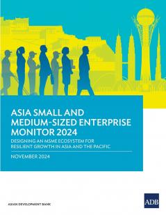 Asia Small and Medium-Sized Enterprise Monitor 2024