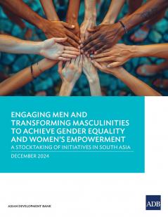 Engaging Men and Transforming Masculinities to Achieve Gender Equality and Women's Empowerment