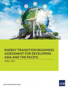 Energy Transition Readiness Assessment for Developing Asia and the Pacific