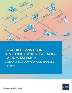 Legal Blueprint for Developing and Regulating Carbon Markets