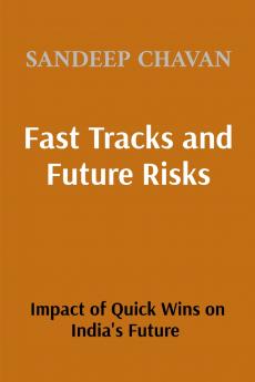 Fast Tracks and Future Risks