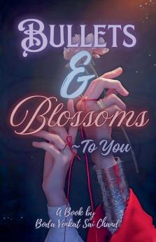 Bullets and Blossoms - To You