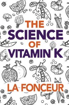 The Science of Vitamin K