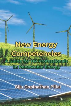 New Energy Competencies - A Guide for HR Professionals in Renewable Energy
