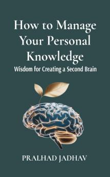 How to Manage Your Personal Knowledge