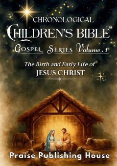 Chronological Children's Bible. Gospel Series Vol. 1