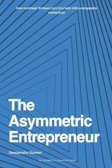 The Asymmetric Entrepreneur