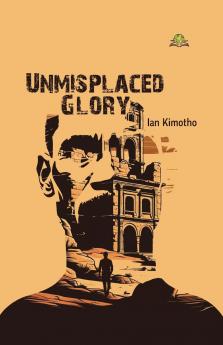 Unmisplaced Glory