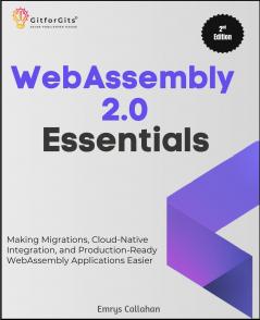 WebAssembly 2.0 Essentials Second Edition