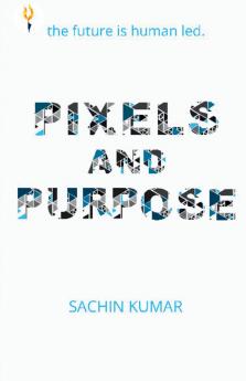 Pixels and Purpose