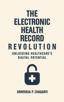 The Electronic Health Record Revolution