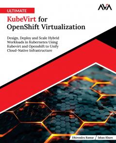 Ultimate KubeVirt for OpenShift Virtualization