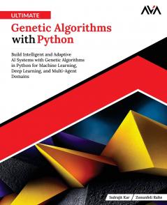 Ultimate Genetic Algorithms with Python
