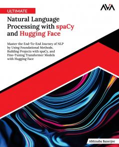 Ultimate Natural Language Processing with spaCy and Hugging Face
