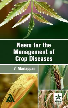 Neem for the Management of Crop Diseases