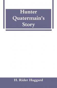 Hunter Quatermain's Story