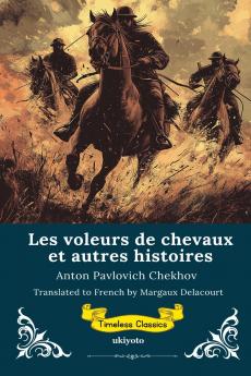 Les voleurs de chevaux et autres histoires | French Translation of The Horse-Stealers and Other Stories