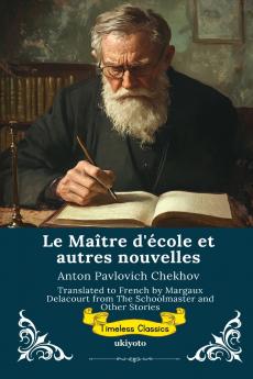 Le Maître d'école et autres nouvelles | French Version of The Schoolmaster and Other Stories