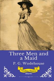 Three Men and a Maid | Timeless Classics