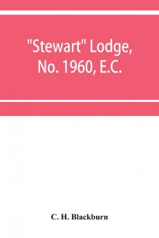 Stewart Lodge No. 1960 E.C. holding at Rawal Pindi and Murree under the district Grand Lodge of the Punjab