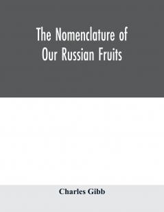 The nomenclature of our Russian fruits