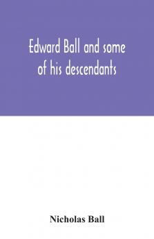 Edward Ball and some of his descendants