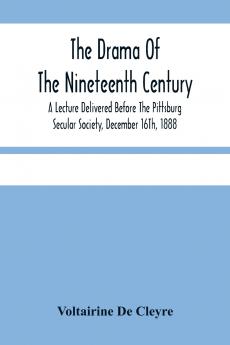 The Drama Of The Nineteenth Century