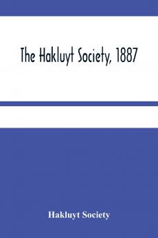 The Hakluyt Society 1887