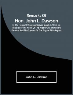 Remarks Of Hon. John L. Dawson