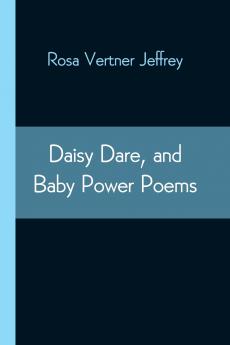 Daisy Dare And Baby Power Poems