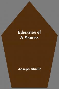 Education Of A Martian