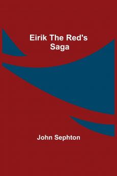 Eirik The Red'S Saga