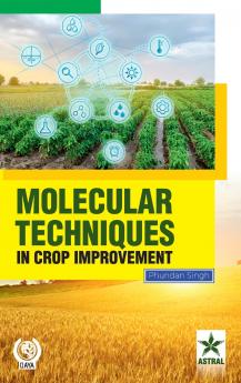 Molecular Techniques in Crop Improvement