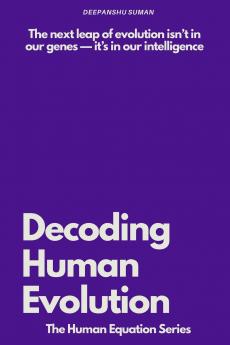 Decoding Human Evolution