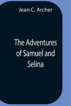 The Adventures Of Samuel And Selina