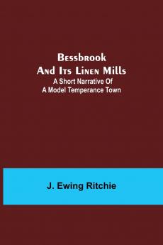 Bessbrook And Its Linen Mills