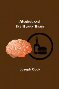 Alcohol And The Human Brain