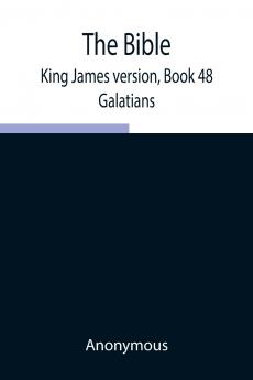The Bible King James Version Book 48; Galatians