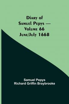 Diary Of Samuel Pepys - Volume 66