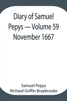 Diary Of Samuel Pepys - Volume 59