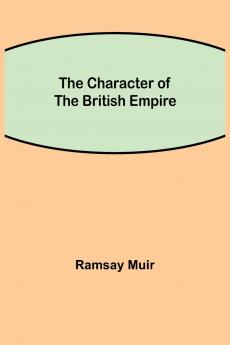The Character of the British Empire