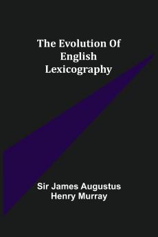 The evolution of English lexicography