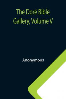 The Dor�� Bible Gallery Volume V