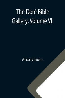 The Dor�� Bible Gallery Volume VII