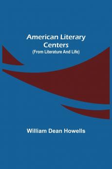 American Literary Centers (from Literature and Life)