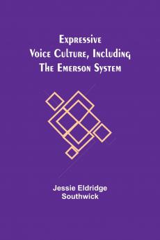 Expressive Voice Culture Including the Emerson System