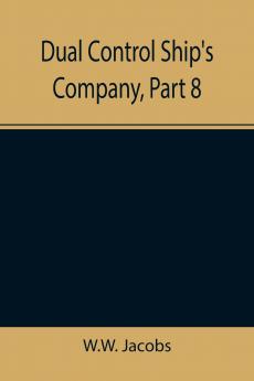 Dual Control Ship's Company Part 8.