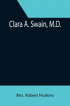 Clara A. Swain M.D.